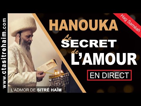 LE SECRET DE L'AMOUR - Spécial 'HANOUKA