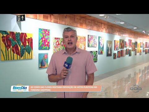As cores das flores inspiram Exposição de Artes Plásticas no Teresina Shopping 02 09 2022