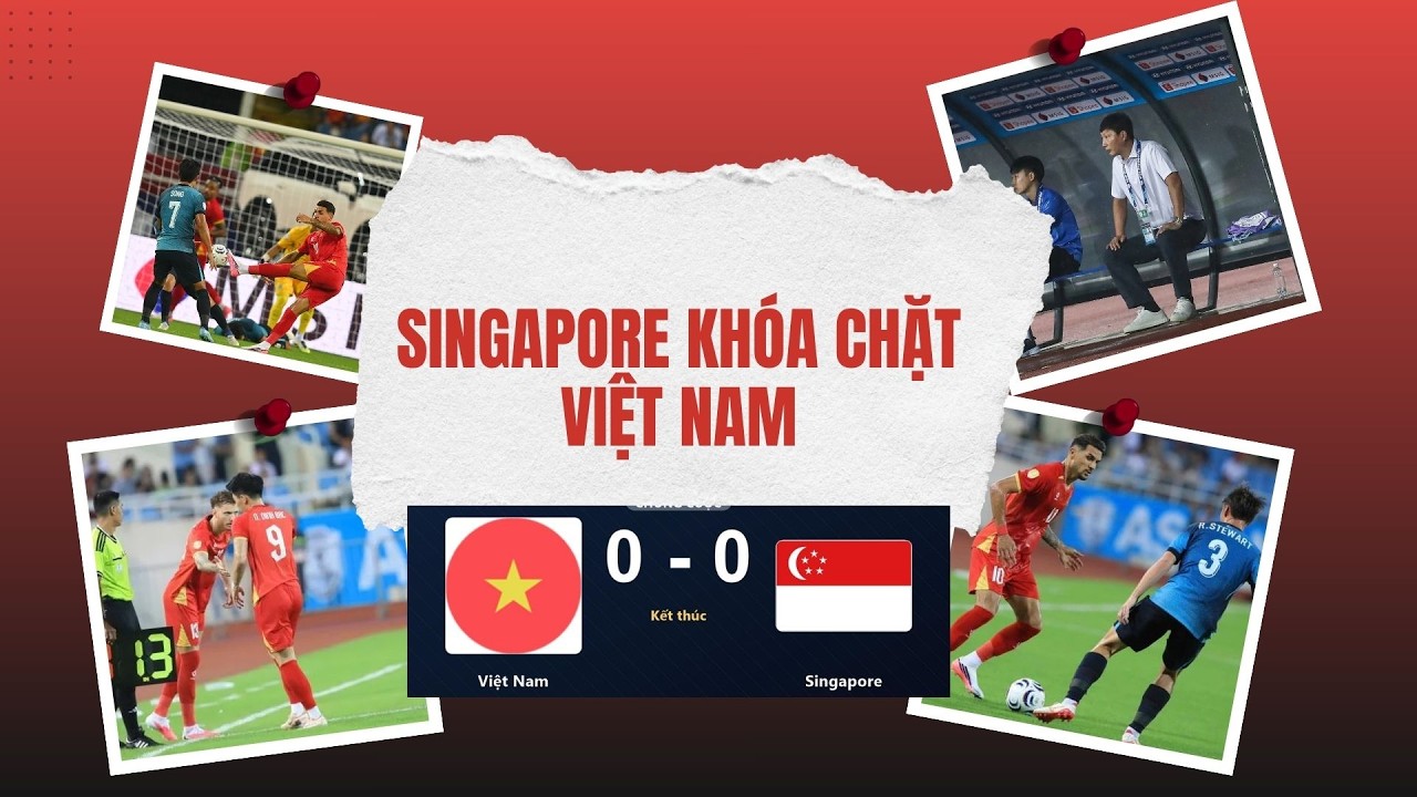 Việt Nam 0-0 Singapore: Trận Hòa Như Thua, HLV Kim Sang Sik Bị Đọc Bài? | ASEAN Cup 2026