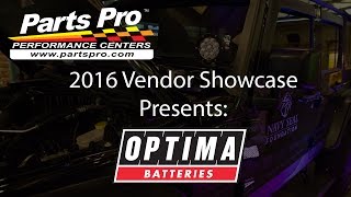 2016 Parts Pro™ Vendor Showcase presents: Optima Batteries