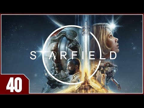 Starfield - EP40 - Return to the Fold