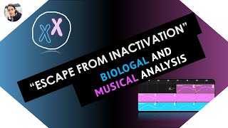 X-Chromosome Inactivation and Escape Genes - Biological and Musical Analyses