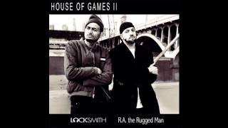 Locksmith - House Of Games 2 feat  R.A. The Rugged Man