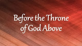 Before the Throne of God Above