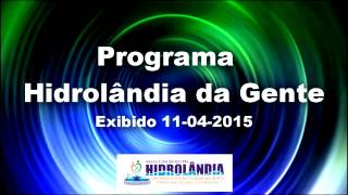 preview picture of video 'Programa de Rádio Hidrolândia da Gente exibido em 11/04/2015'