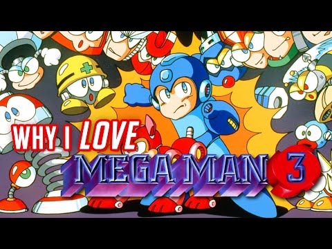 Why I Love Mega Man 3