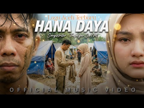 HANA DAYA - Lagu Aceh Terbaru 2025 (Official music Video)