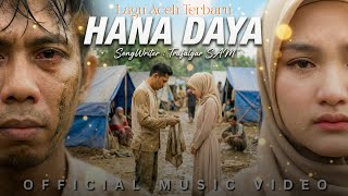 Download lagu HANA DAYA - Lagu Aceh Terbaru 2025 ( music Video) mp3 Download lagu HANA DAYA - Lagu Aceh Terbaru 2025 ( music Video) mp3
