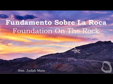 22-0402 "Fundamento Sobre La Roca" "Foundation On The Rock"