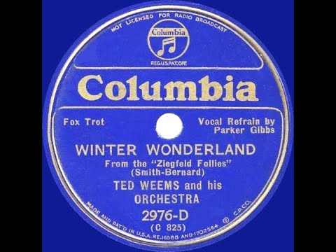 1934 Ted Weems - Winter Wonderland (Parker Gibbs, vocal)