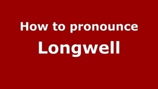 How to pronounce Longwell