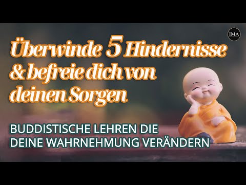 5 Buddhistische Lehren die dein Denken verändern - Lasse die Sorgen los