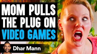 MOM PULLS The Plug ON VIDEO GAMES, What Happens Is Shocking | Dhar Mann