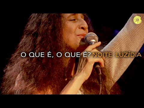 Maria Bethânia - "O Que É, O Que É" - Noite Luzidia (Ao Vivo)