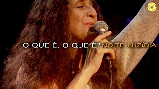 Maria Bethânia - "O Que É, O Que É" (Ao Vivo) - Noite Luzidia