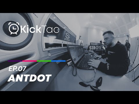 KICK TAC APRESENTA ANTDOT @ SIBOTE MUSIC