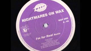 NIGHTMARES ON WAX - I'm For Real
