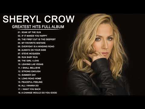The Very Best of Sheryl Crow | Sheryl Crow Greatest Hits Full Album 2022