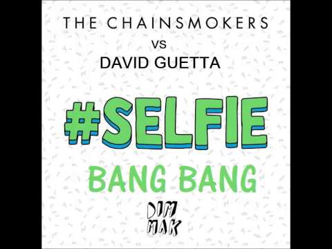The Chainsmokers vs David Guetta   #Selfie Bang bang (DJ D'Amico Mashup)