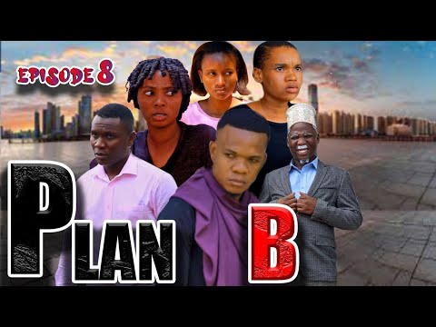 PLAN B _ Episode 8