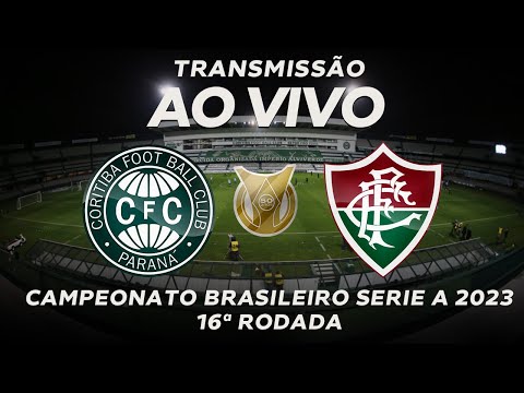 CORITIBA 2 X 0 FLUMINENSE AO VIVO - CAMPEONATO BRASILEIRO - 16ª RODADA