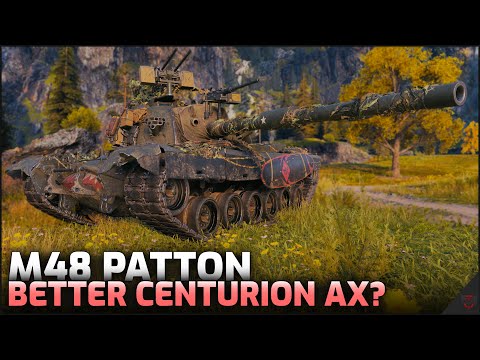 Better Centurion Action X? - M48 Patton | World of Tanks