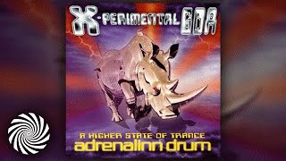 Adrenalinn Drum - X Perimental Goa: A Higher State of Trance (Full Album)