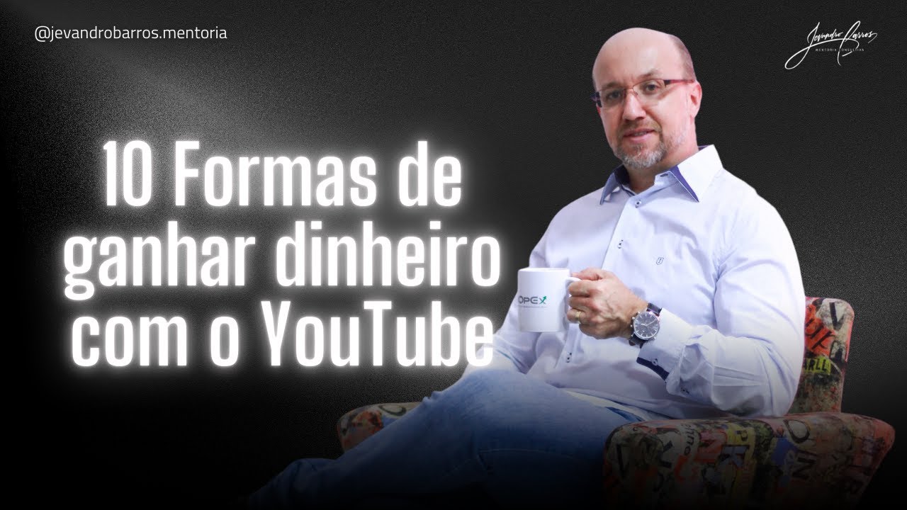 10 Formas muito rentáveis de ganhar dinheiro com o YouTube