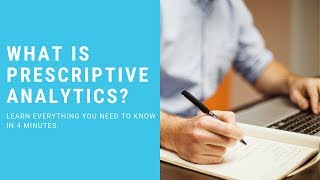 What Is Prescriptive Analytics Here's Everything You Need to Know