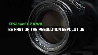 XF56mmF1.2R WR | X Series Lens Story | Fujifilm