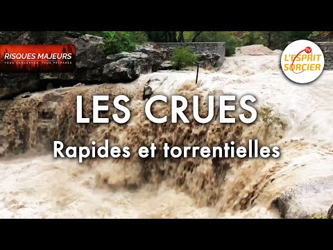 Risques majeurs : les crues rapides et torrentielles