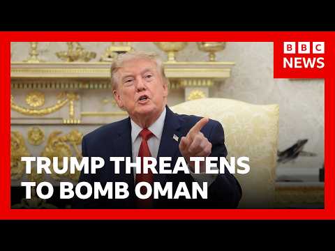 Trump threatens to bomb Oman and demands Iran surrender | BBC News