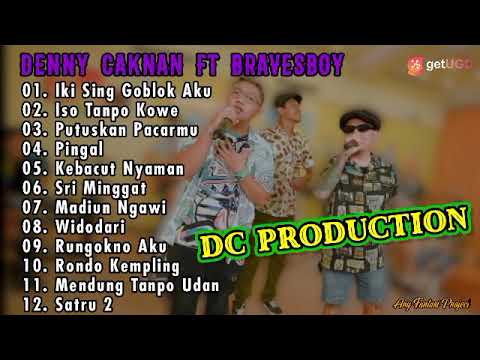 IKI SING GOBLOK AKU - DENNY CAKNAN ft BRAVESBOY FULL ALBUM TERBARU 2022 TANPA IKLAN
