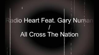 Radio Heart Feat. Gary Numan - All Across The Nation (Extended Mix) 1987