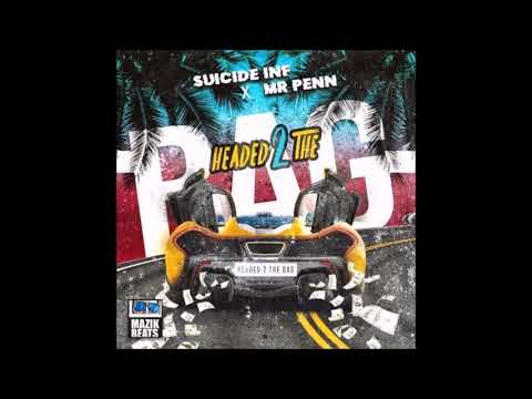 Suicide Infrared - Headed To The Bag Ft Mr.Penn