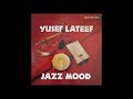 Yusef Lateef – Jazz Mood