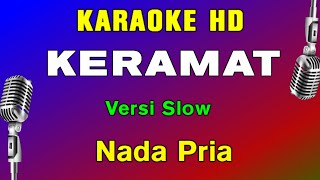 Download lagu KERAMAT - KARAOKE NADA PRIA | RHOMA IRAMA VERSI SLOW mp3