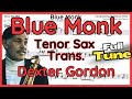 Blue Monk - Dexter Gordon - Tenor Sax Transcription