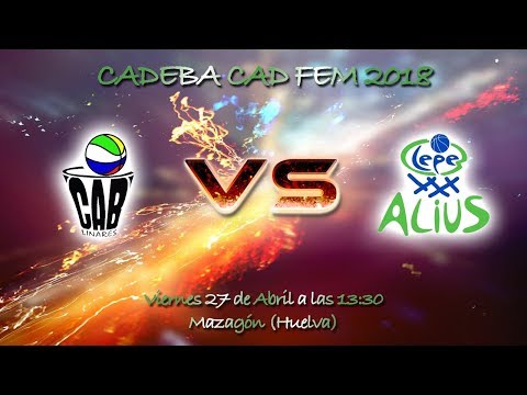 CADEBACADFEM 2018 - La Gaviota CAB Linares - CB Lepe Alius Abreu-Gamma