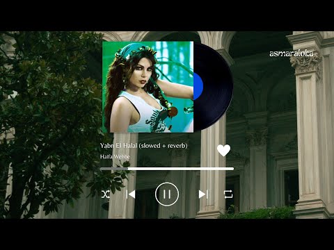 haifa wehbe - yabn el halal (slowed + reverb)