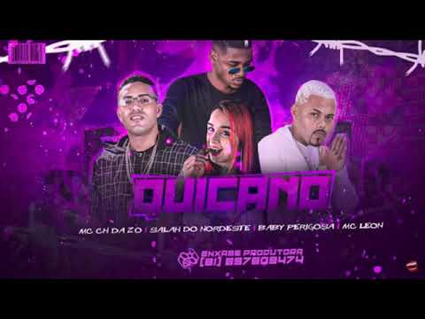 MC CH DA ZO , SALAH DO NORDESTE , BABY PERIGOSO , MC LEON - QUICANO / REMIX BREGA FUNK