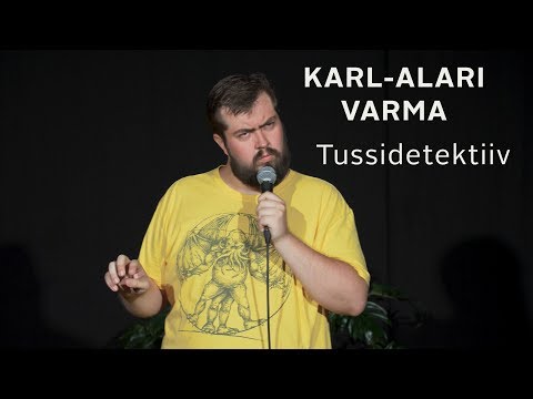 Karl-Alari Varma - "Tussidetektiiv"