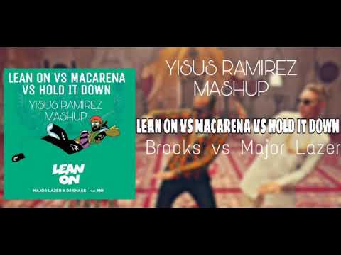 Lean on vs Macarena vs Hold it Down ||YisusRamirez Mashup||