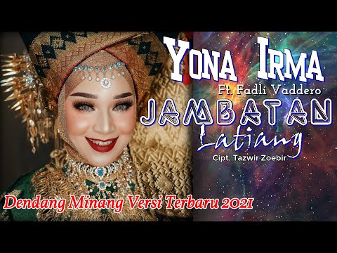 YONA IRMA Ft Fadli Vaddero — JAMBATAN LATIANG | Dendang Minang Versi Terbaru