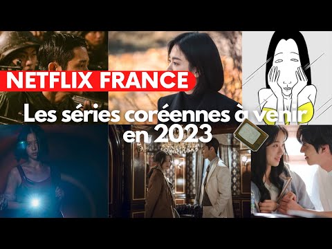 Netflix France : Les séries coréennes (Kdramas) à venir en 2023