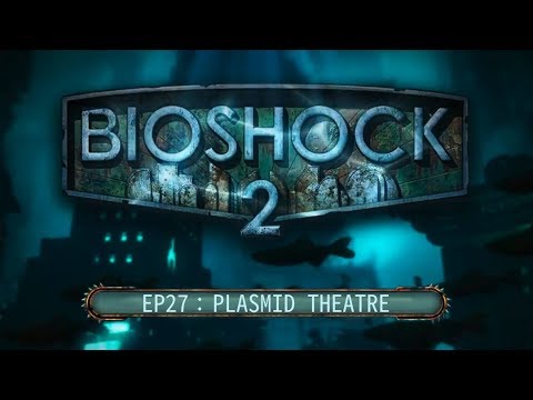 BIOSHOCK 2 ep27 Plasmid Theatre (remastered) PS4