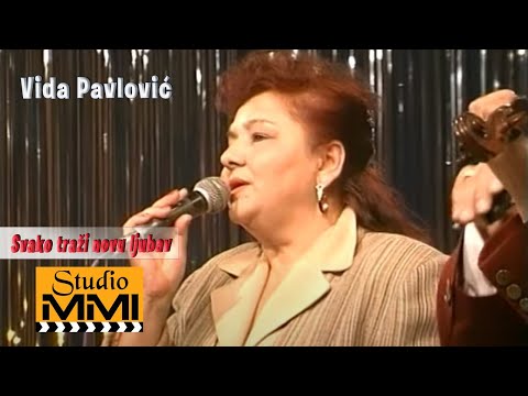 Vida Pavlovic - Svako trazi novu ljubav