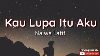 Download lagu Lirik Lagu Najwa Latif - Kau Lupa Itu Aku || Lagu Hits Populer Melayu Malaysia mp3 Download lagu Lirik Lagu Najwa Latif - Kau Lupa Itu Aku || Lagu Hits Populer Melayu Malaysia mp3