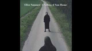 Eliot Sumner - I Followed You (Back) Home