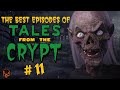 The Best Scariest Episodes Of Tales From The Crypt Part 11